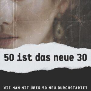50 ist das neue 30
